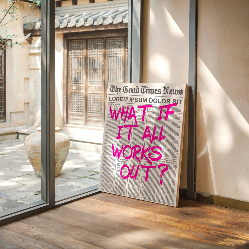 What If It All Works Out?