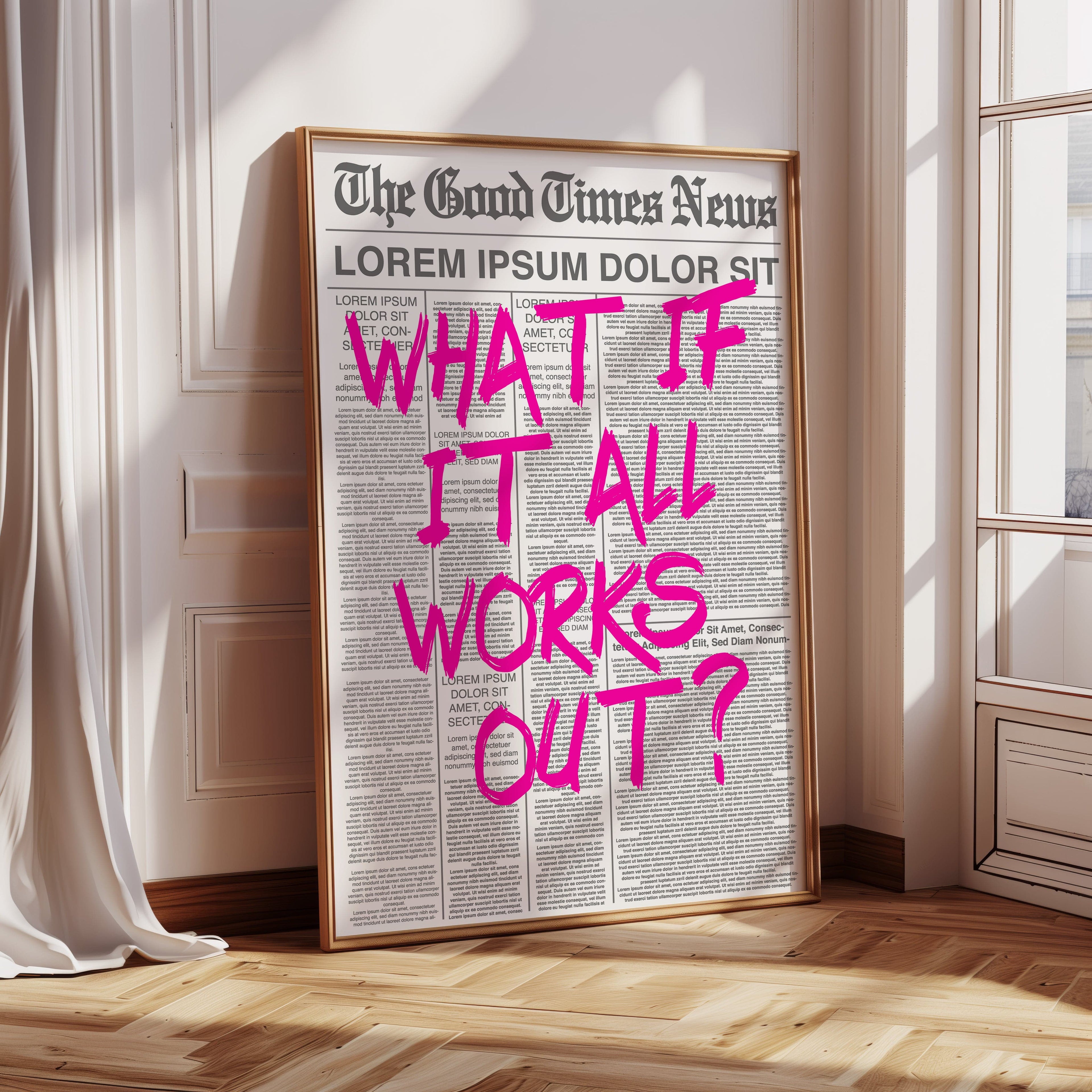 What If It All Works Out?