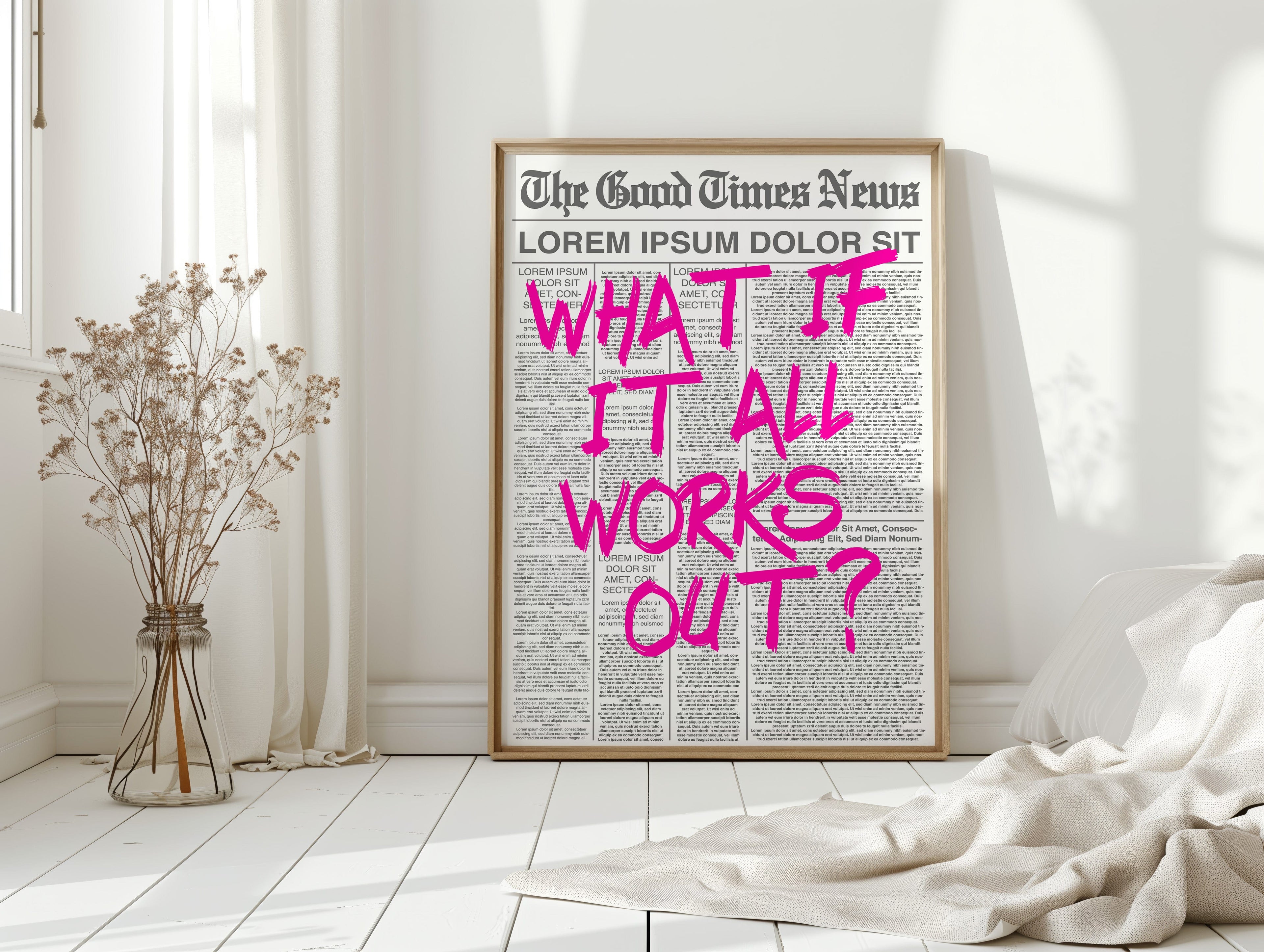 What If It All Works Out?